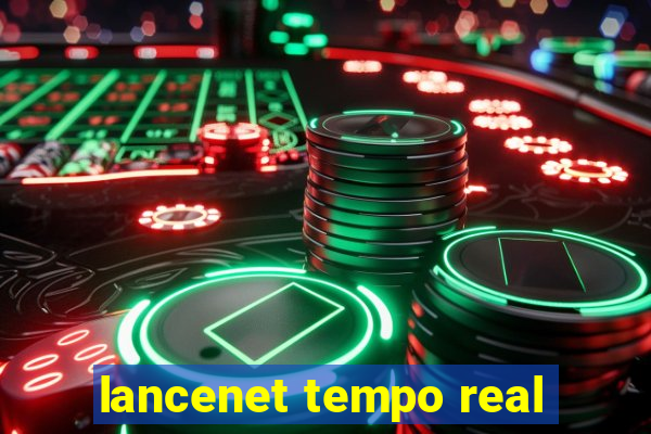 lancenet tempo real